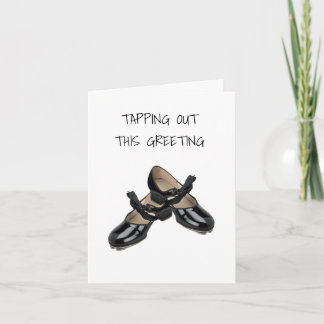 TAP SHOES NEEMT DEZE BIRTHDAY GREETING UIT KAART
