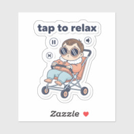 Tap to Relax Funny Baby Sticker 
