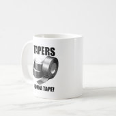 Taper's Gonna Tape Funny Mug (Devant gauche)