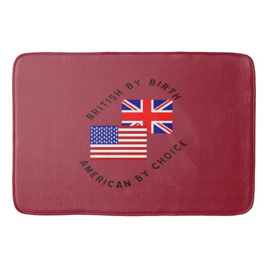 Tapis De Bain British by Birth American By Choice (Devant)