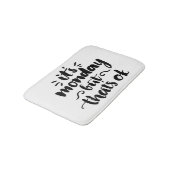 Tapis De Bain C'est lundi mais il est correct (Angle)