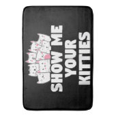 Tapis De Bain Chat Montre-moi tes chatons (devant Vertical)