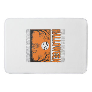 Tapis De Bain Citation Halloween J'étais Prêt Depuis Le Dernier