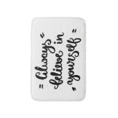 Tapis De Bain Croyez toujours en vous-même (Devant (Vertical))