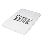 Tapis De Bain Drôle Moi Sarcastique Jamais (Angle)