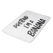 Tapis De Bain Fais semblant que je suis une banane (Angle)