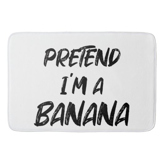 Tapis De Bain Fais semblant que je suis une banane (Devant)