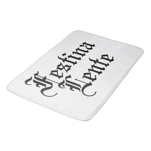 Tapis De Bain Festina Lente - Faire la hâte lentement - Phrase l (Angle)