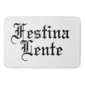 Tapis De Bain Festina Lente - Faire la hâte lentement - Phrase l (Devant)