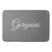 Tapis De Bain Gorgeor Your Message, White Script, Grey (Devant)