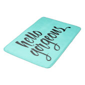 Tapis De Bain "Hello Gorgeous" Brush Lettering Mat : Unique (Angle)