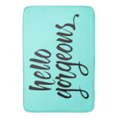 Tapis De Bain "Hello Gorgeous" Brush Lettering Mat : Unique (devant Vertical)