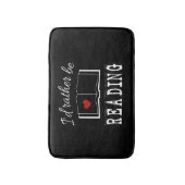 Tapis De Bain I'd rather be reading (Devant (Vertical))