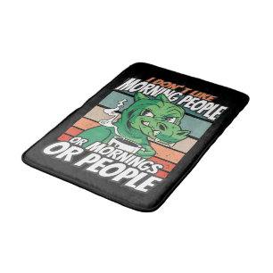 Tapis De Bain Je n'aime pas les gens du matin ou les matins ou l