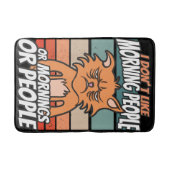 Tapis De Bain Je n'aime pas les matins, les matins ou les gens (Devant)