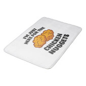 Tapis De Bain Je suis juste là pour les nuggets de poulet (Angle)