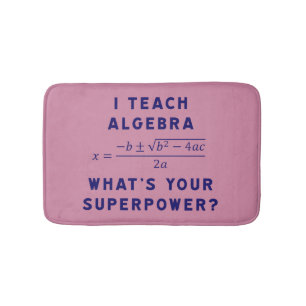 Tapis De Bain J'enseigne l'algèbre/ce qui est la votre