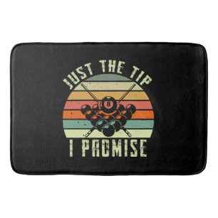 Tapis De Bain Just The Tip I Promise Billard