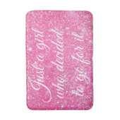 Tapis De Bain JUSTE UNE FILLE QUI A DÉCIDÉ UNE Parties scintilla (Devant (Vertical))