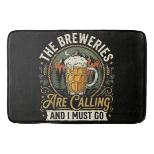 Tapis De Bain Les brasseries appellent et je dois y aller