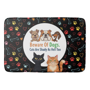 Tapis De Bain Méfiez-vous du chien et le chat est ombragé comme
