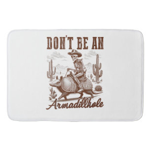 Tapis De Bain Ne soyez pas un Armadillhole