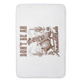 Tapis De Bain Ne soyez pas un Armadillhole (devant Vertical)