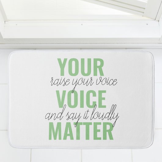 Tapis De Bain Positive Green Your Voice Matter Motivation Citati