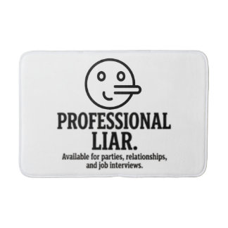 Tapis De Bain Professional Liar For Parties, Relationships & Job