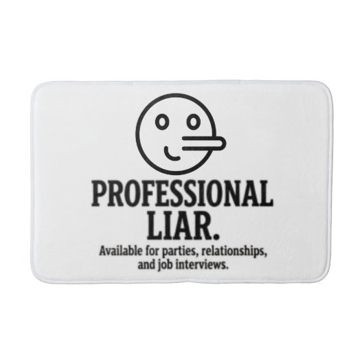Tapis De Bain Professional Liar For Parties, Relationships & Job (Devant)