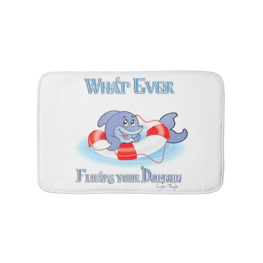 Tapis De Bain Quel Que Soit Ce Qui Flotte Votre Dauphin (Devant)