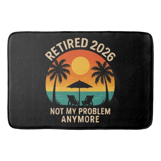 Tapis De Bain Retraité 2026 Plus Mon Problème (Devant)