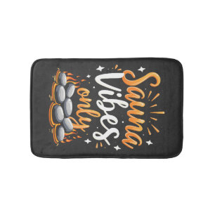 Tapis De Bain Sauna Vibes Uniquement Sauna Amateurs Spa Jour