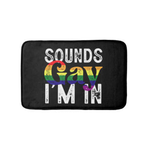 Tapis De Bain Sounds Gay I'm In Rainbow LGBT Flag Pride Mois