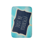 Tapis De Bain Soyez juste vous-même (Devant (Vertical))