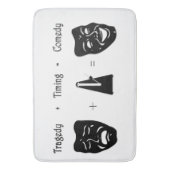 Tapis De Bain Tragédie + Timing Equals Comédie Théâtre (devant Vertical)