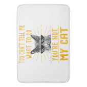 Tapis De Bain Vous ne pouvez pas me dire ce qu'il faut faire - T (devant Vertical)