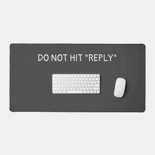 Tapis de bureau "Do not hit reply" (Clavier et souris)