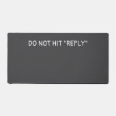 Tapis de bureau "Do not hit reply" (Recto)