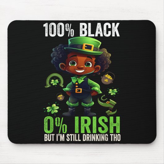 Tapis De Souris 0% Irish 100% Black -funny St. Patricks Day Black (Devant)