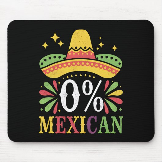 Tapis De Souris 0% Mexicain Zéro Pour Cent Drôle Cinco De Mayo (Devant)