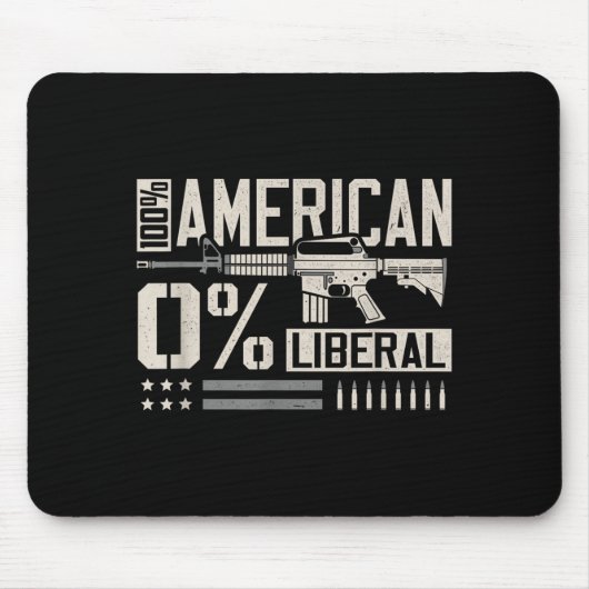 Tapis De Souris 100% American 0% Liberal Funny Pro Gun Owner Lover (Devant)