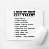 Tapis De Souris 10 Things That Require Zero Talent Motivational  (Avec souris)