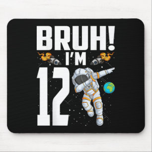 Tapis De Souris 12e anniversaire Astronaut Bruh Im 12 ans naissanc