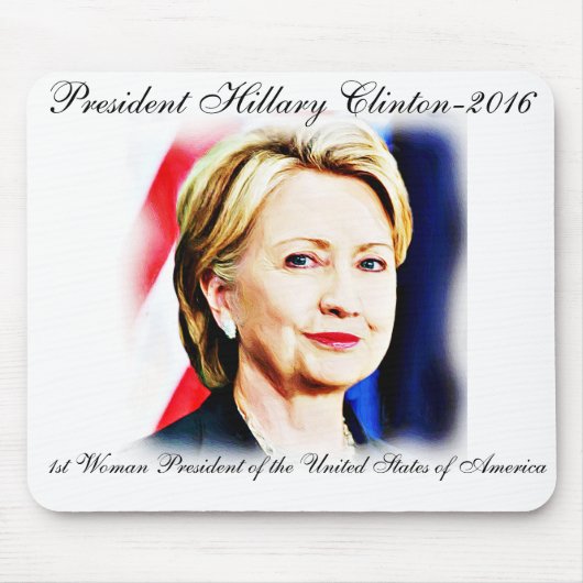 Tapis De Souris 1ère femme présidente Hillary Clinton 2016_ (Devant)