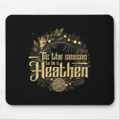 Tapis De Souris ' ; C'Est La Saison D'Être Un Pagan Heathen Chr (Devant)