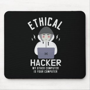 Tapis De Souris 39.Ethical Hacker Mon autre ordinateur est votre C