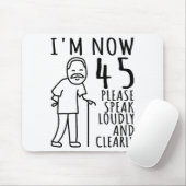 Tapis De Souris 45th Birthday For Him_men _ I'm Now 45 Years Old _ (Avec souris)