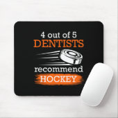 Tapis De Souris 4 dentistes sur 5 recommandent Hockey Ice hockey (Avec souris)