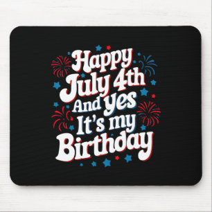 Tapis De Souris 4 juillet Anniversaire Joyeux 4 Juillet Et Oui C'e